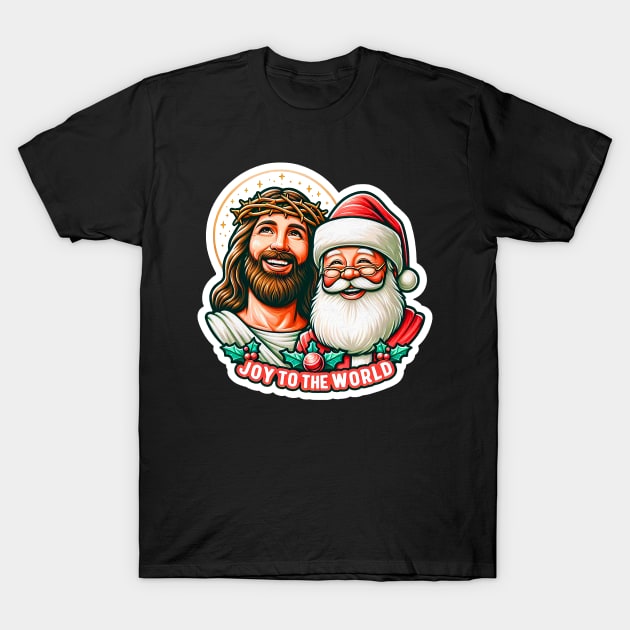 Joy To The World Jesus Santa Claus Merry Christmas T-Shirt by Plushism